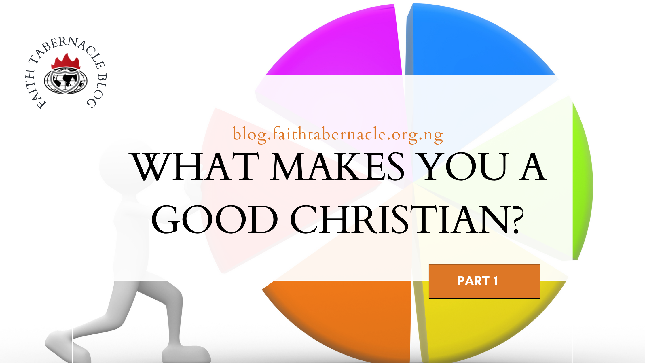 WHAT MAKES YOU A GOOD CHRISTIAN?